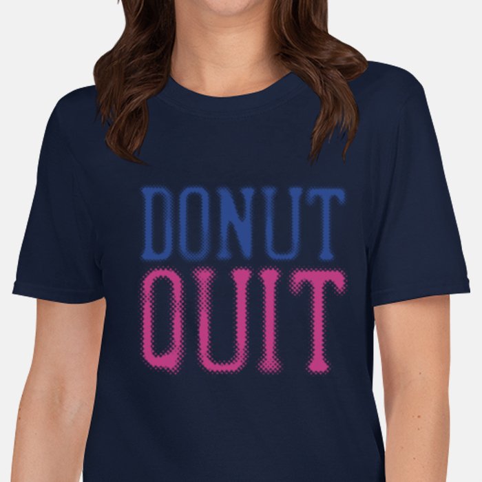 Blurred Donut Quit Unisex T-shirt