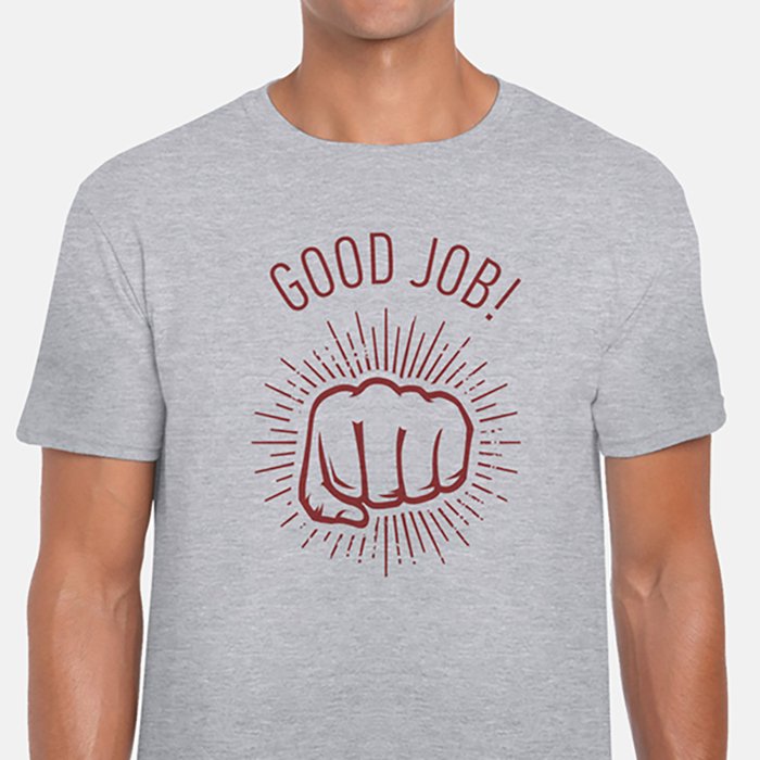 Good Job Unisex T-Shirt