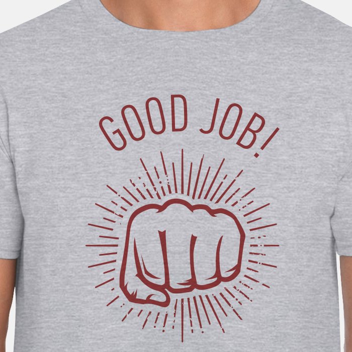 Good Job Unisex T-Shirt