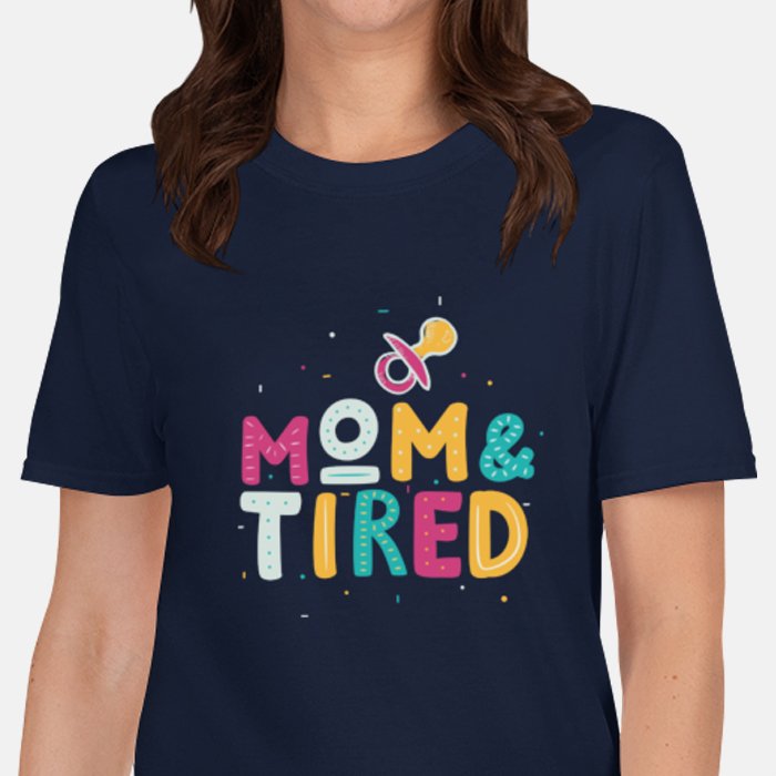 Mom & Tired T-shirt